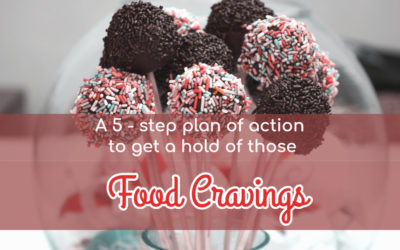 Video 4 of 4 : 5 – step process to control your food cravings